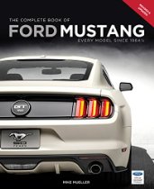 The Complete Book of Ford Mustang: Every Model Since 1964 1/2 (Complete Book Series)