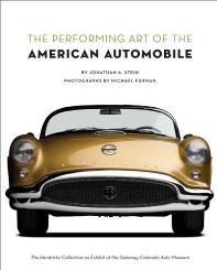 The Performing Art of the American Automobile: The Hendricks Collection on Exhibit at the Gateway Colorado Auto Museum